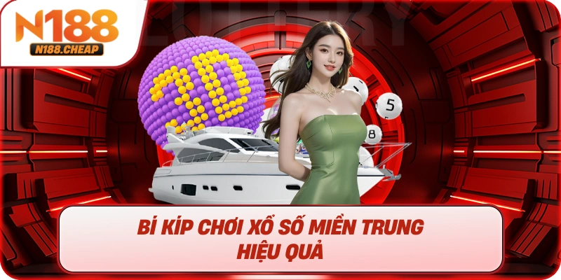 Bí kíp chơi xổ số miền Trung hiệu quả
