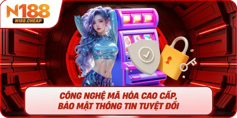 Công nghệ mã hóa cao cấp, bảo mật thông tin tuyệt đối