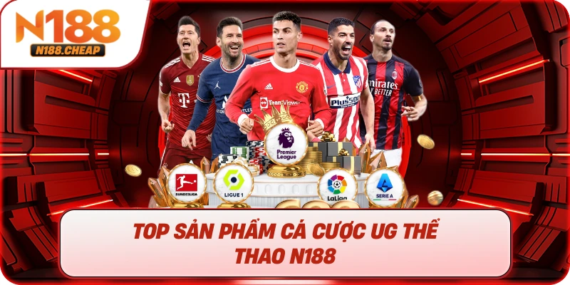 Top sản phẩm cá cược UG Thể Thao N188